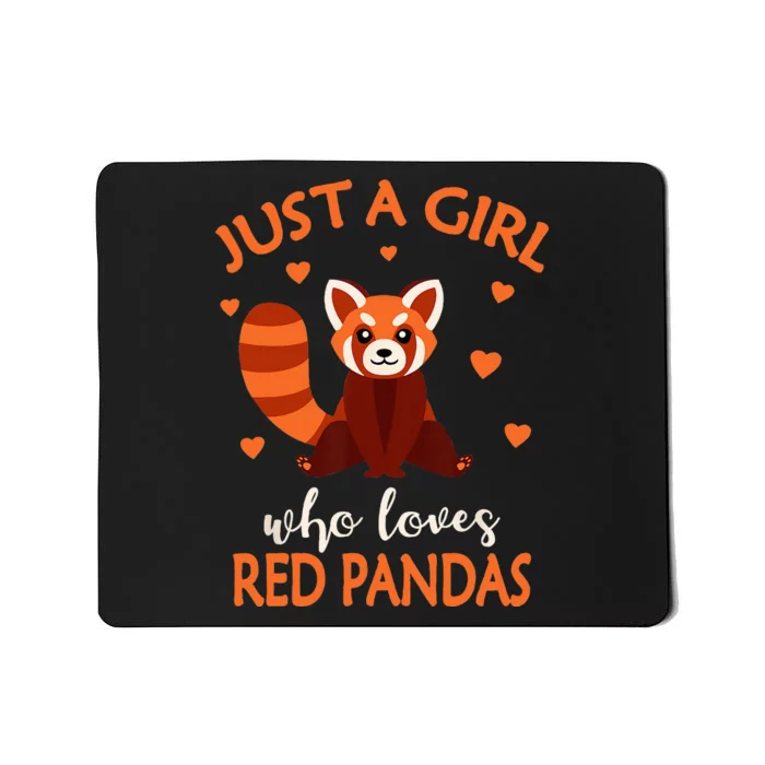 Just A Who Loves Red Pandas Red Panda Mousepad