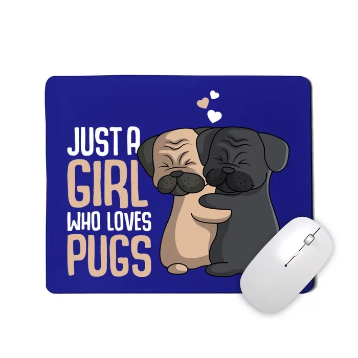 Just A Who Loves Pugs Pug Lover Gift Mousepad