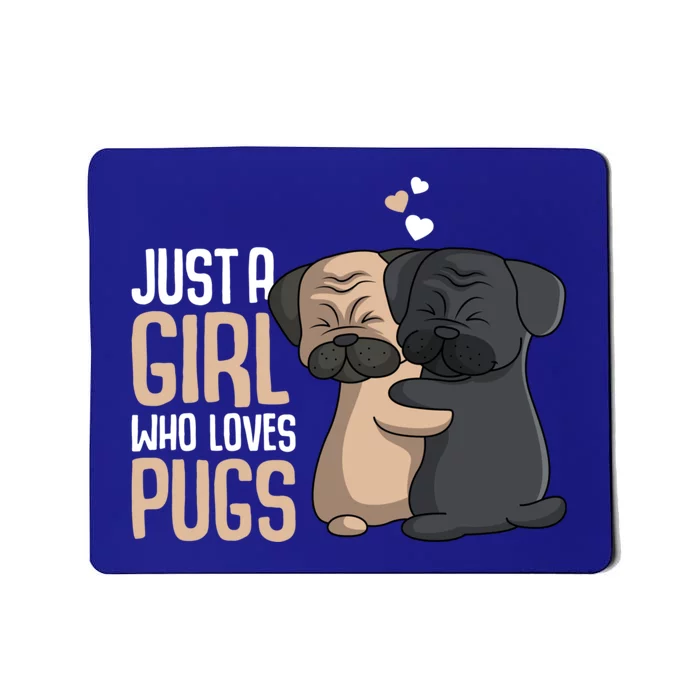 Just A Who Loves Pugs Pug Lover Gift Mousepad