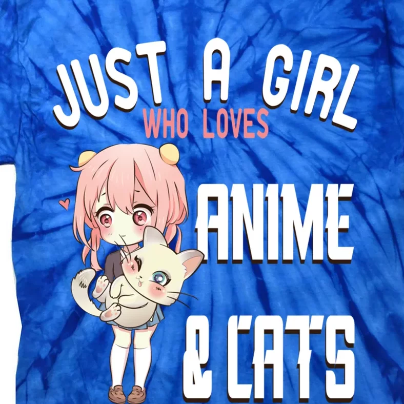 Just A Who Loves Anime And Cats Lover For N Gift Tie-Dye T-Shirt