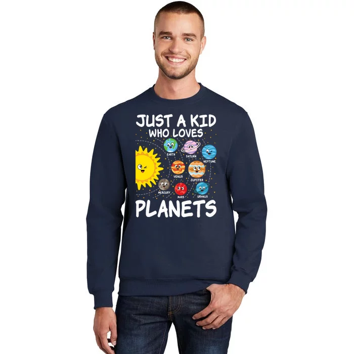 Just A Who Loves Planets Space Solar System Boy Girl Tall Sweatshirt