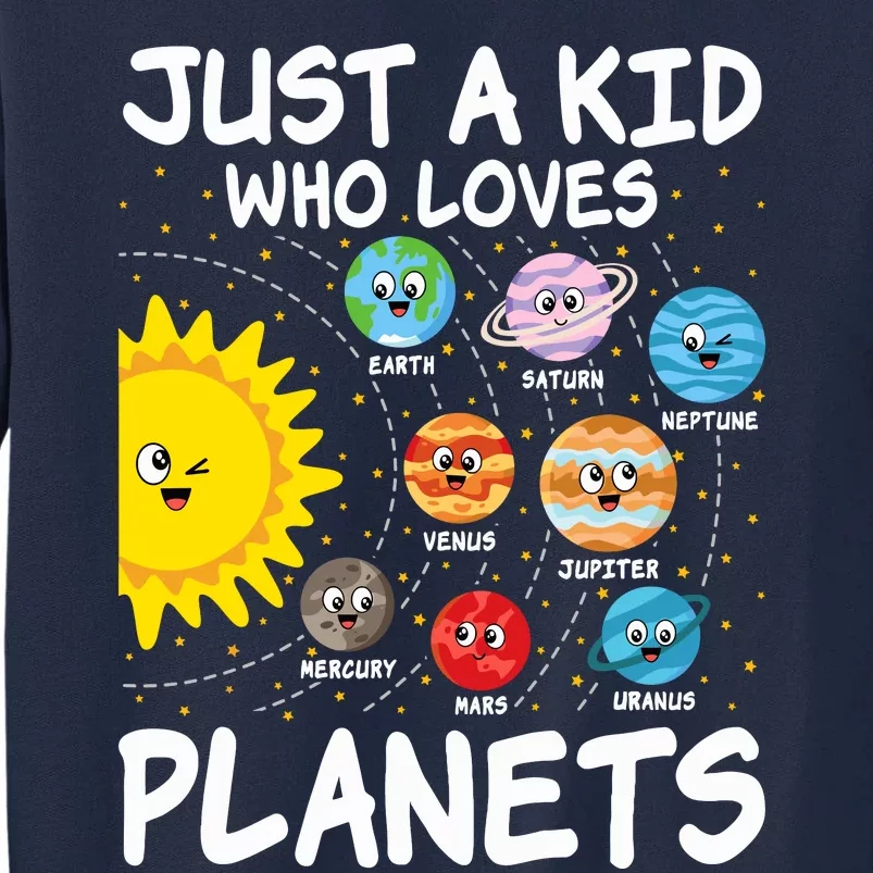 Just A Who Loves Planets Space Solar System Boy Girl Tall Sweatshirt