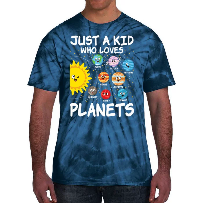 Just A Who Loves Planets Space Solar System Boy Girl Tie-Dye T-Shirt