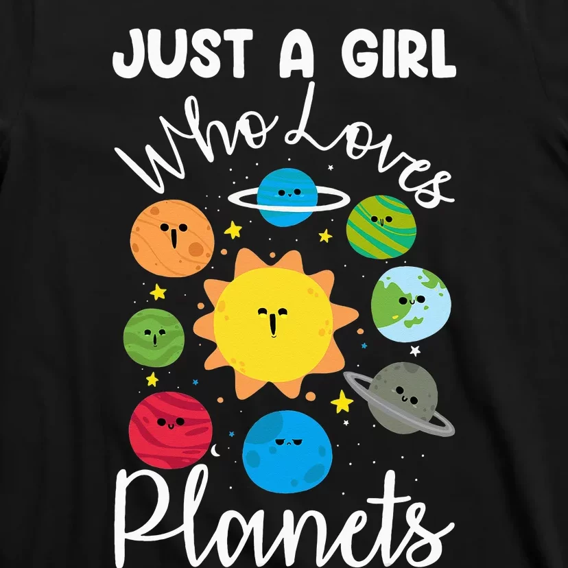 Just A Who Loves Planets Space Planets Stars T-Shirt