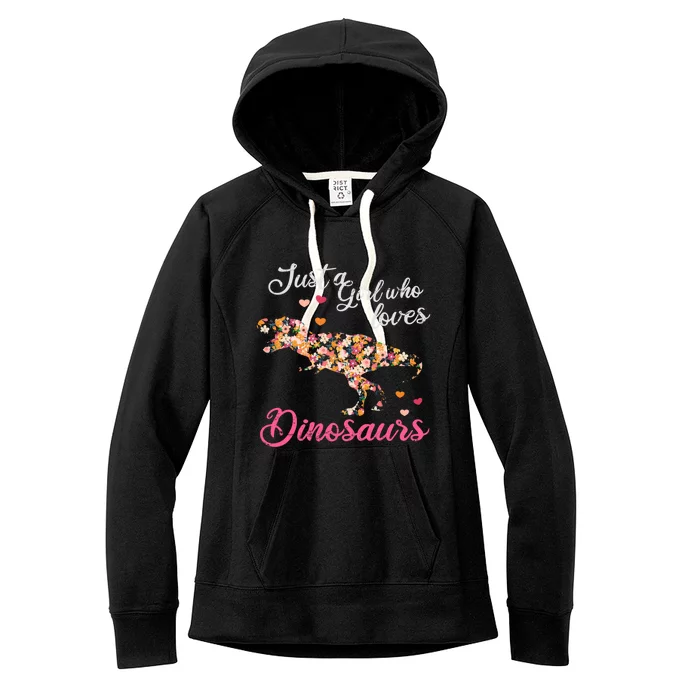 Just A Who Loves Dinosaurs Great Gift Dinosaur Gift Women's Fleece Hoodie