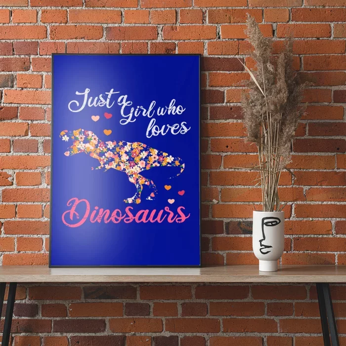 Just A Who Loves Dinosaurs Great Gift Dinosaur Gift Poster