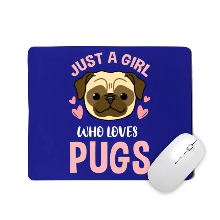 Just A Who Loves Pugs Gift Mousepad