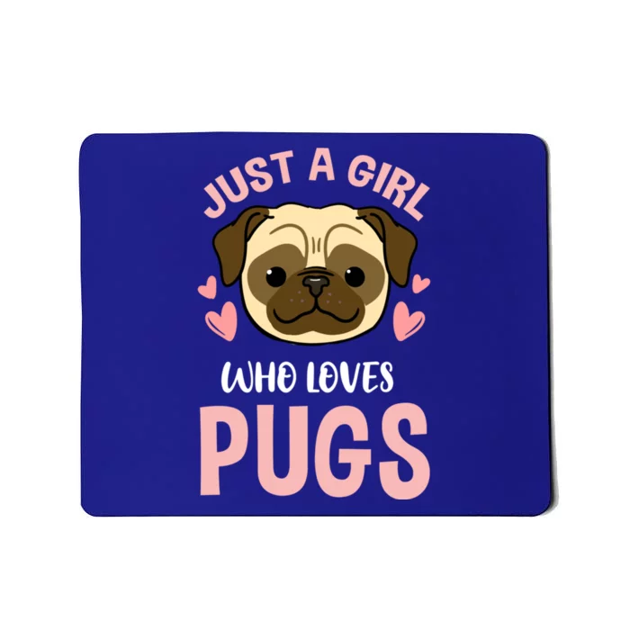 Just A Who Loves Pugs Gift Mousepad