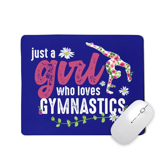 Just A Who Loves Gymnastics Gymnast Meaningful Gift Mousepad