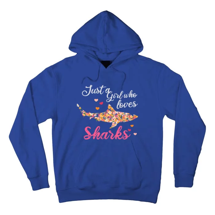 Just A Who Loves Sharks Gift Shark Cool Gift Tall Hoodie