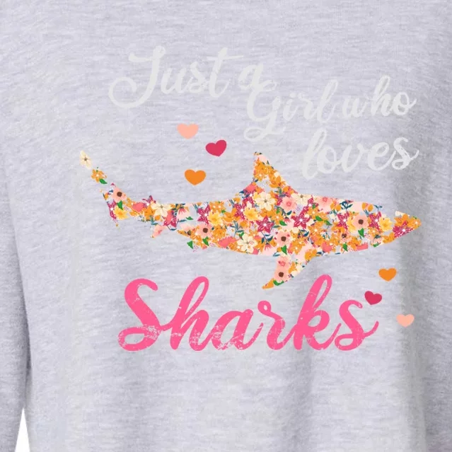 Just A Who Loves Sharks Gift Shark Cool Gift Cropped Pullover Crew