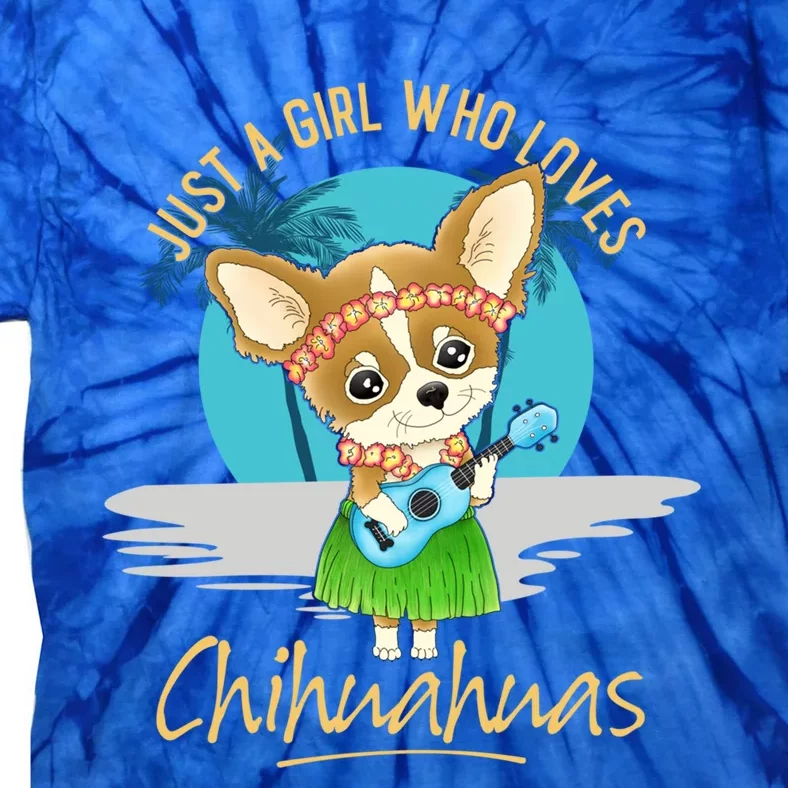 Just A Who Loves Chihuahuas Ukulele Beach Chihuahuas Gift Tie-Dye T-Shirt