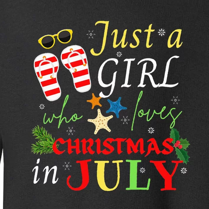 Just A Who Loves Christmas In July Flip Flops Toddler Sweatshirt