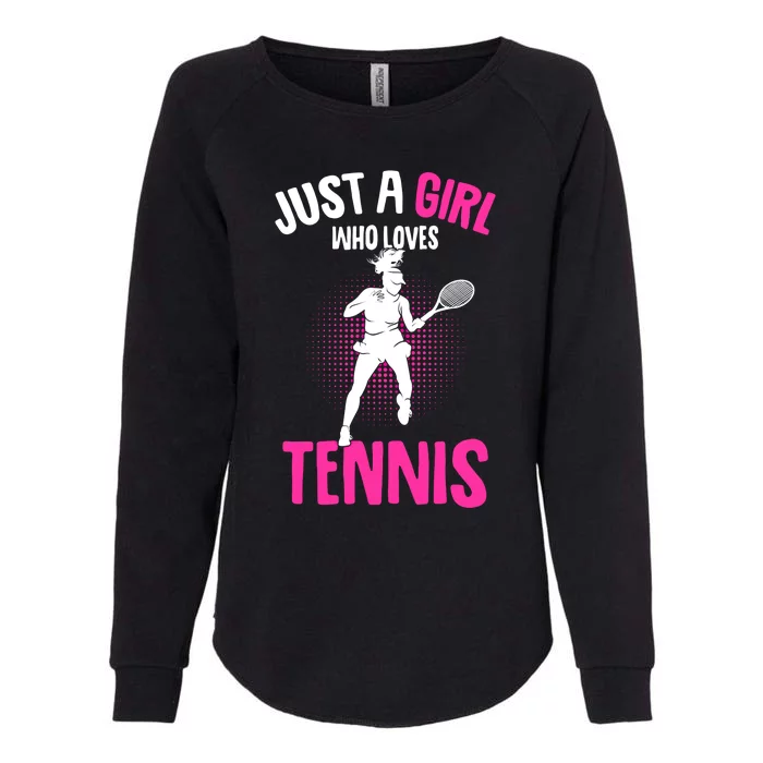 Just A Who Loves Tennis Player Gift Womens California Wash Sweatshirt