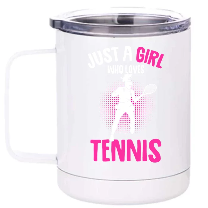 Just A Who Loves Tennis Player Gift Front & Back 12oz Stainless Steel Tumbler Cup