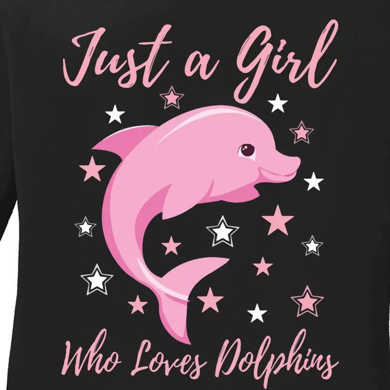 Just A Who Loves Dolphins Design Birthday Ocean Ladies Long Sleeve Shirt