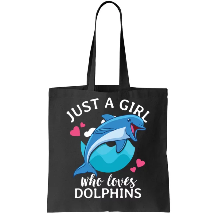 Just A Who Loves Dolphins Tote Bag