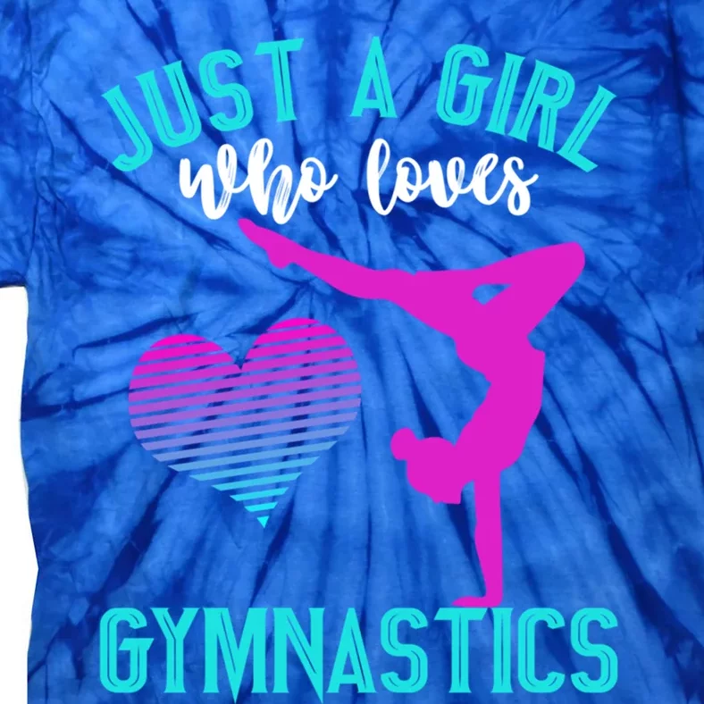 Just A Who Loves Gymnastics Funny Gymnast Quote Graphic Cool Gift Tie-Dye T-Shirt