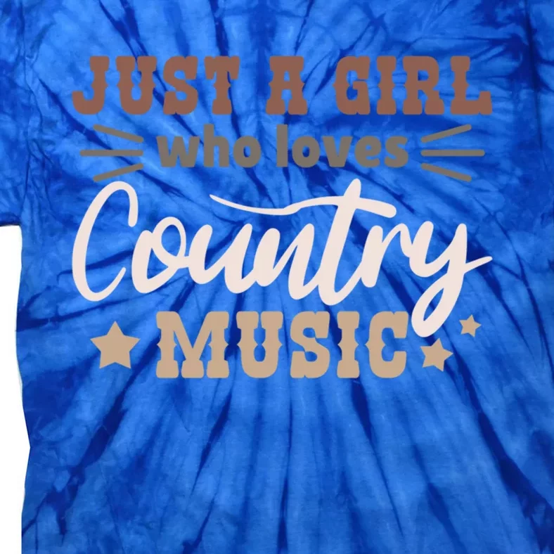 Just A Who Loves Country Music Cute Gift Tie-Dye T-Shirt