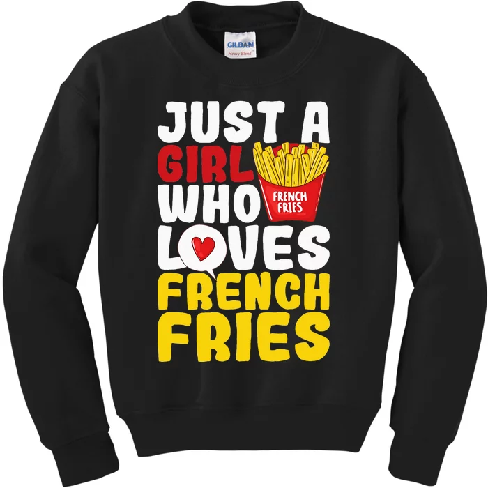 Just A  Who Loves French Fries Kids Sweatshirt