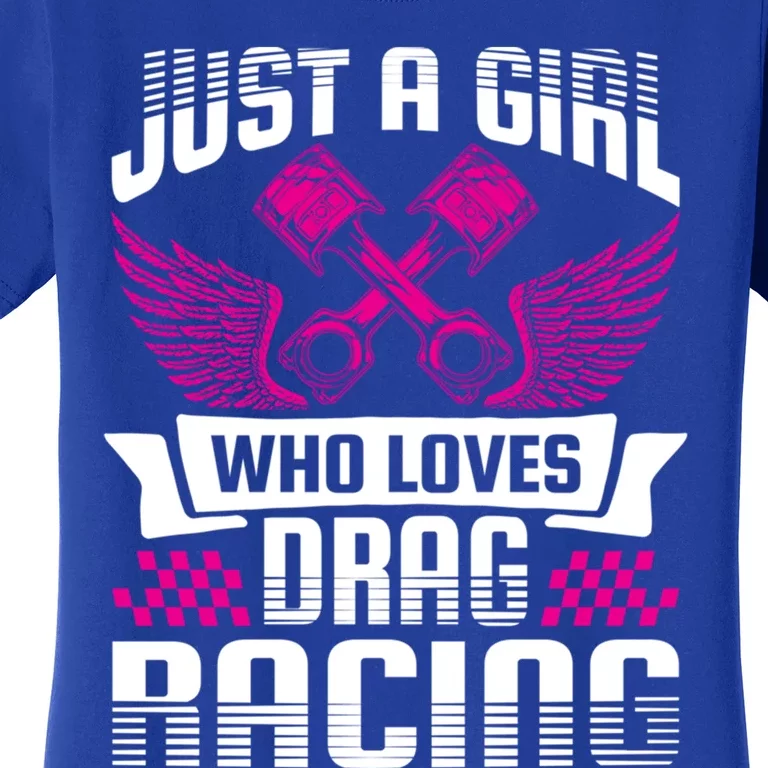 Just A Who Loves Drag Racing Drag Race Funny Gift Women's T-Shirt