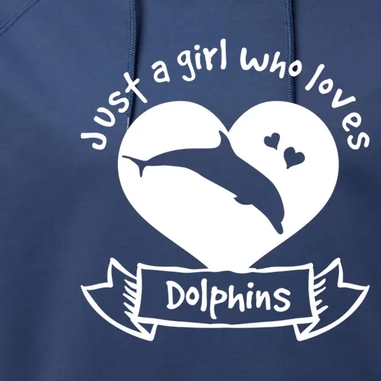 Just A Who Loves Dolphins Gift Dolphin Cool Gift Performance Fleece Hoodie