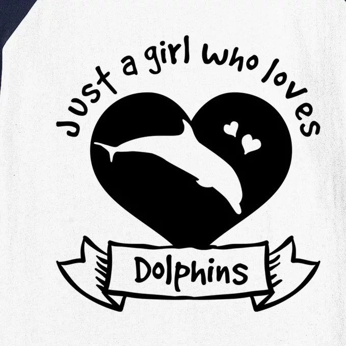 Just A Who Loves Dolphins Gift Dolphin Cool Gift Baseball Sleeve Shirt