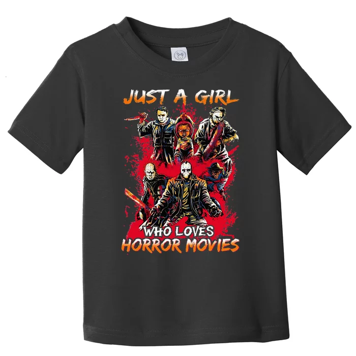 Just A  Who Loves Horror Movies Toddler T-Shirt