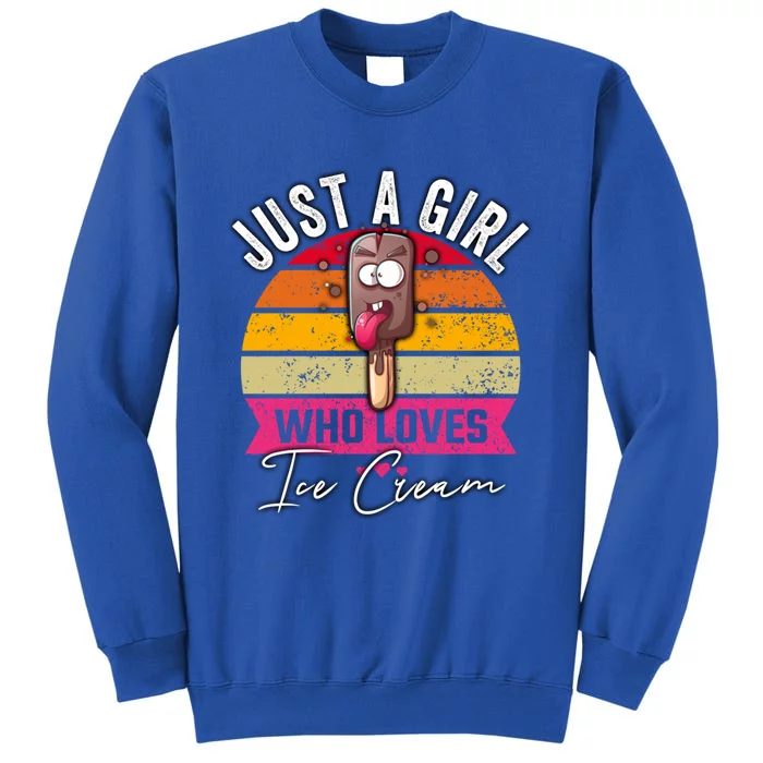 Just A Who Loves Ice Cream Retro For Her And Moms Gift Tall Sweatshirt