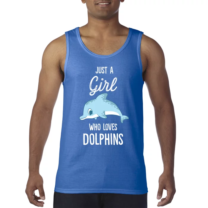 Just A Who Loves Dolphins Funny Gift Tank Top