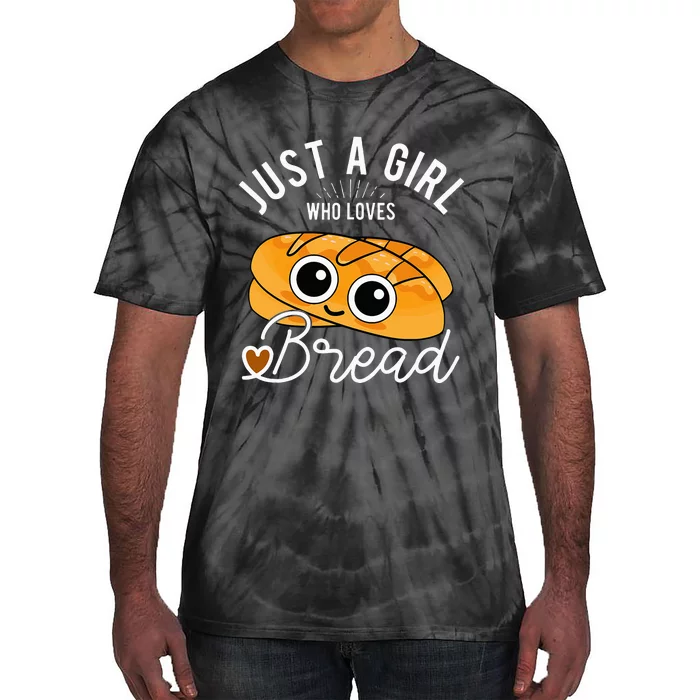 Just A Who Loves Bread Breadmaker Baking Funny Baker Tie-Dye T-Shirt