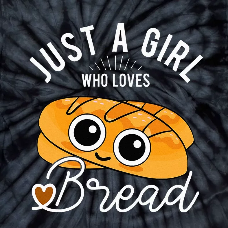 Just A Who Loves Bread Breadmaker Baking Funny Baker Tie-Dye T-Shirt