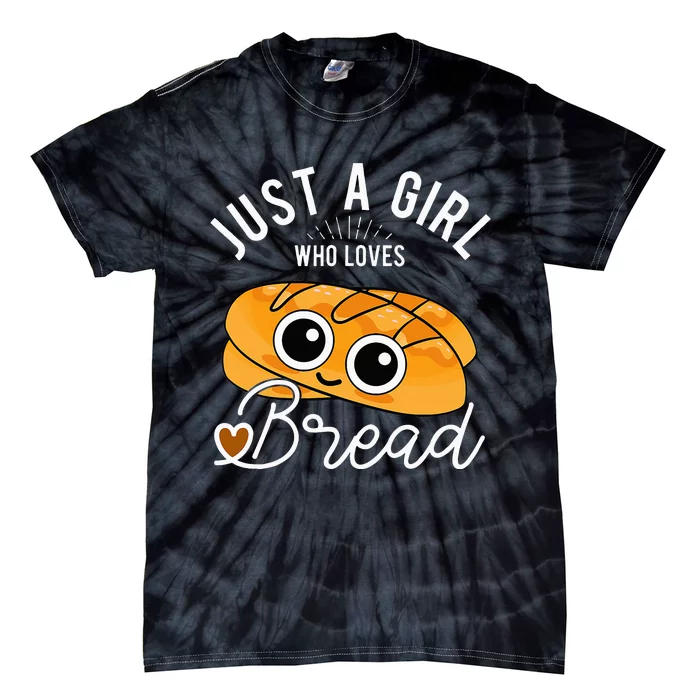 Just A Who Loves Bread Breadmaker Baking Funny Baker Tie-Dye T-Shirt