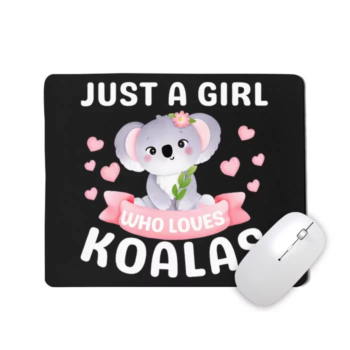 Just A  Who Loves Koala Bear Mousepad