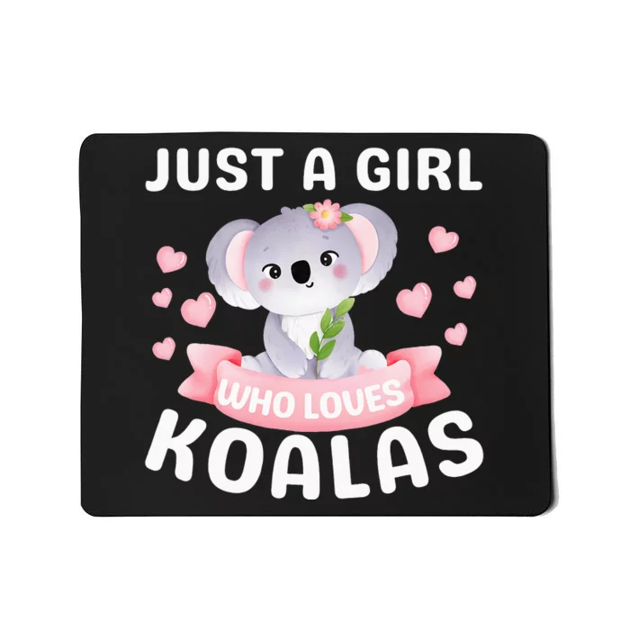 Just A  Who Loves Koala Bear Mousepad