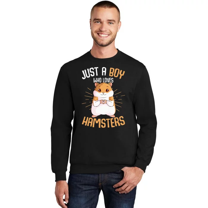 Just a who loves Hamsters Hammy Hamster Lover Tall Sweatshirt