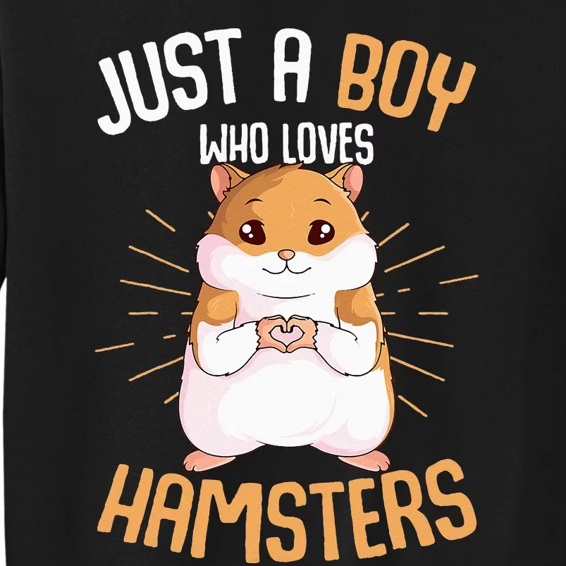 Just a who loves Hamsters Hammy Hamster Lover Tall Sweatshirt