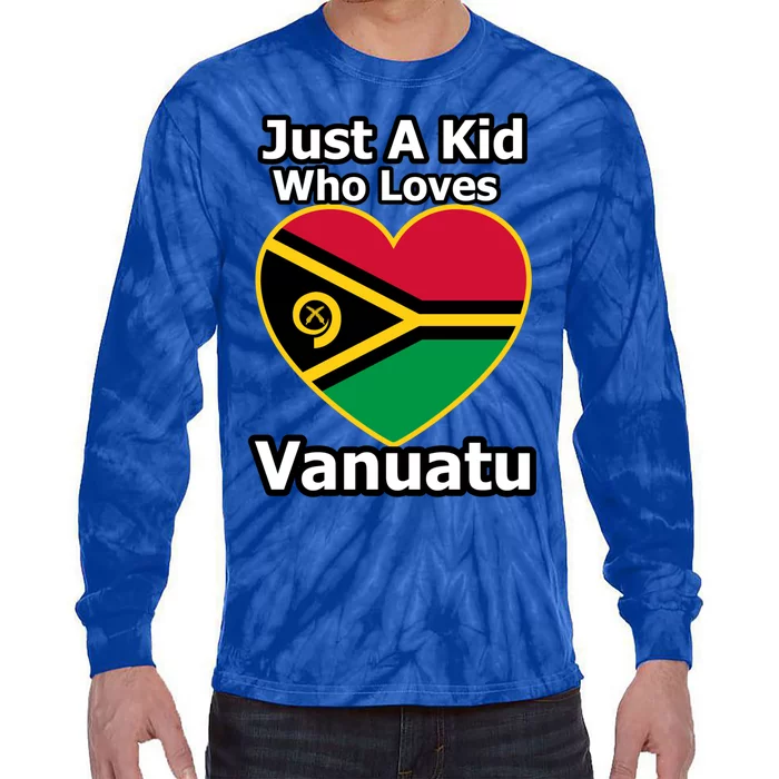 Just A Who Loves Vanuatu Gift Tie-Dye Long Sleeve Shirt