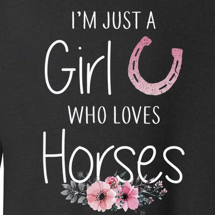 Just A  Who Loves Horses Horse Lover Cute Toddler Sweatshirt