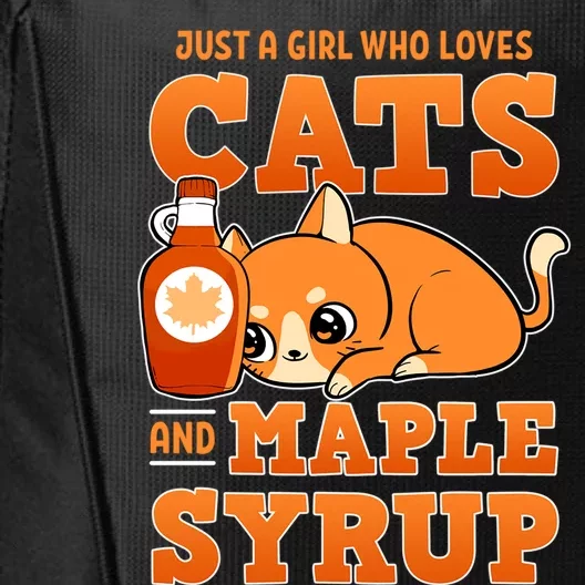 Just A Who Loves Cats And Maple Syrup Sugar Kitten Cute Gift City Backpack