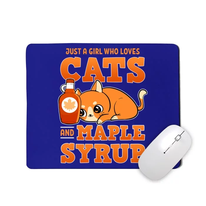 Just A Who Loves Cats And Maple Syrup Sugar Kitten Cute Gift Mousepad