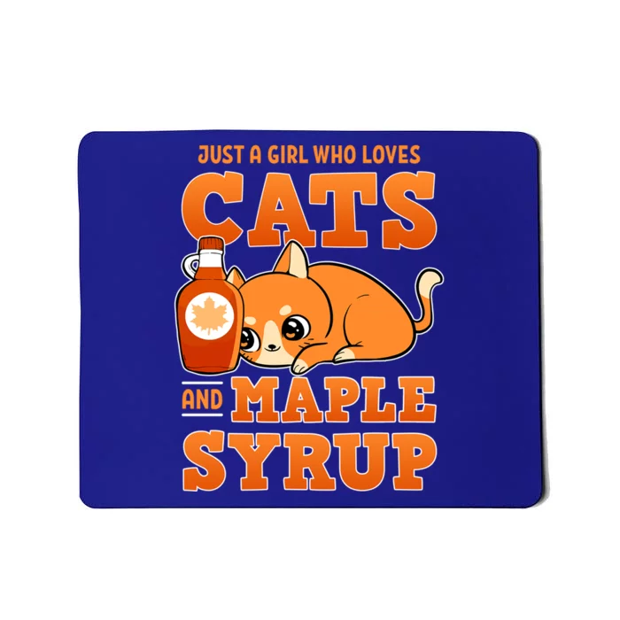 Just A Who Loves Cats And Maple Syrup Sugar Kitten Cute Gift Mousepad