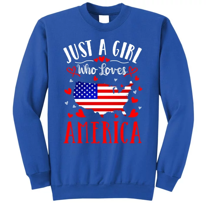 Just A Who Loves America Proud American Gift Tall Sweatshirt