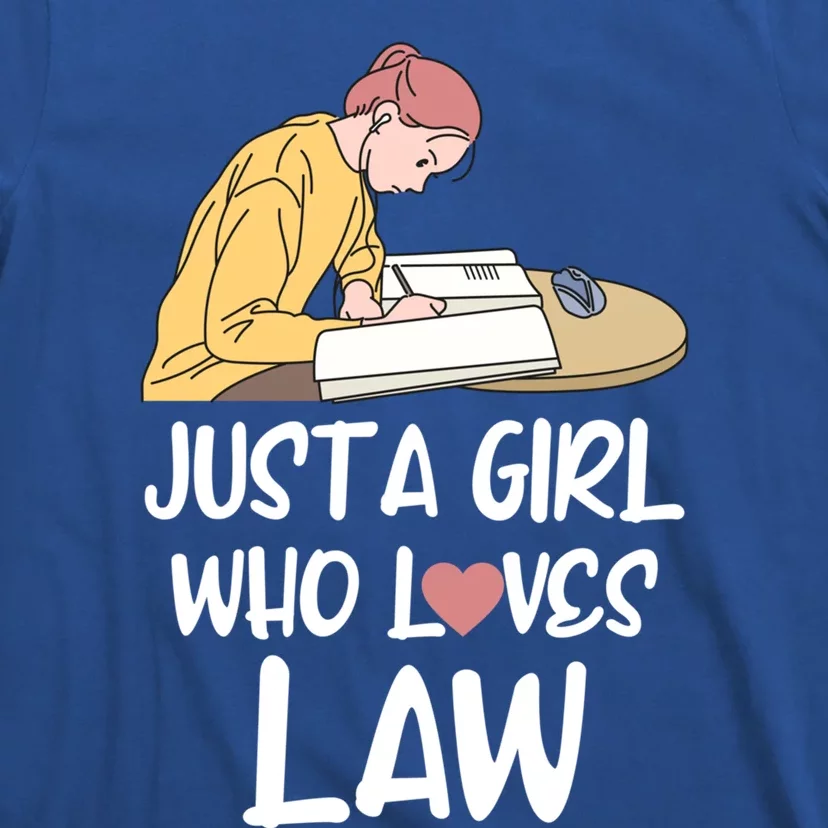 Just A Who Loves Law Great Gift Student Attorney Future Lawyers Gift T-Shirt