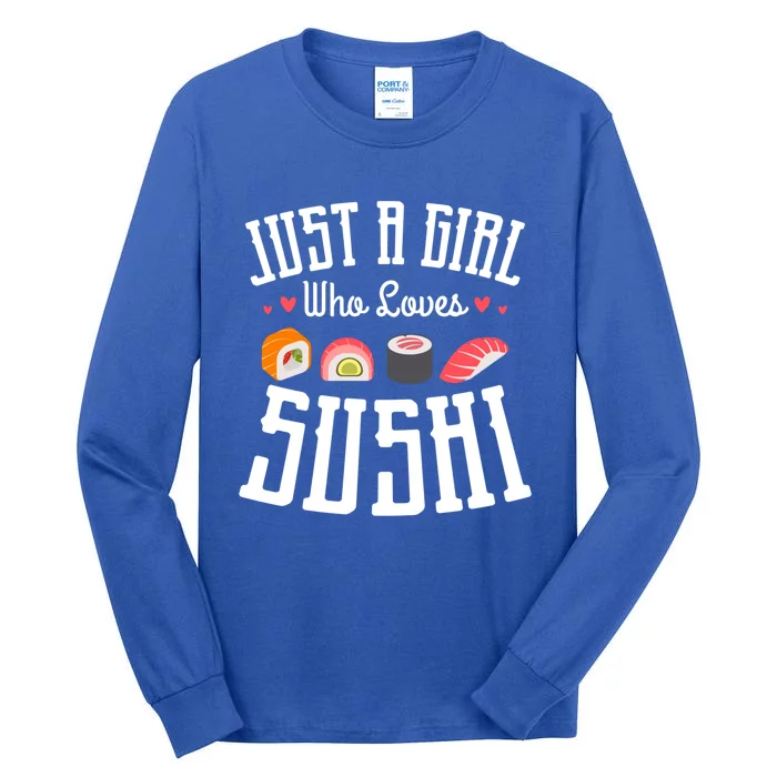 Just A Who Loves Sushi Japanese Food Sushi Lover Sushis Gift Tall Long Sleeve T-Shirt