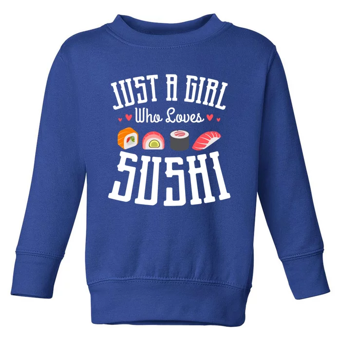 Just A Who Loves Sushi Japanese Food Sushi Lover Sushis Gift Toddler Sweatshirt