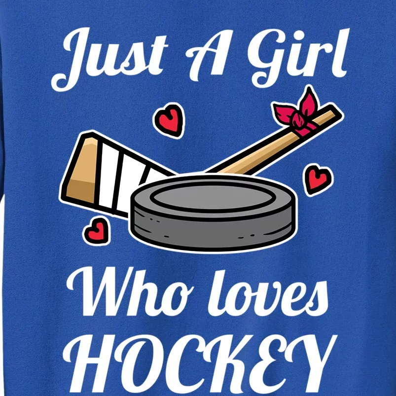 Just A Who Loves Hockey Ice Hockey Jersey Gift Tall Sweatshirt