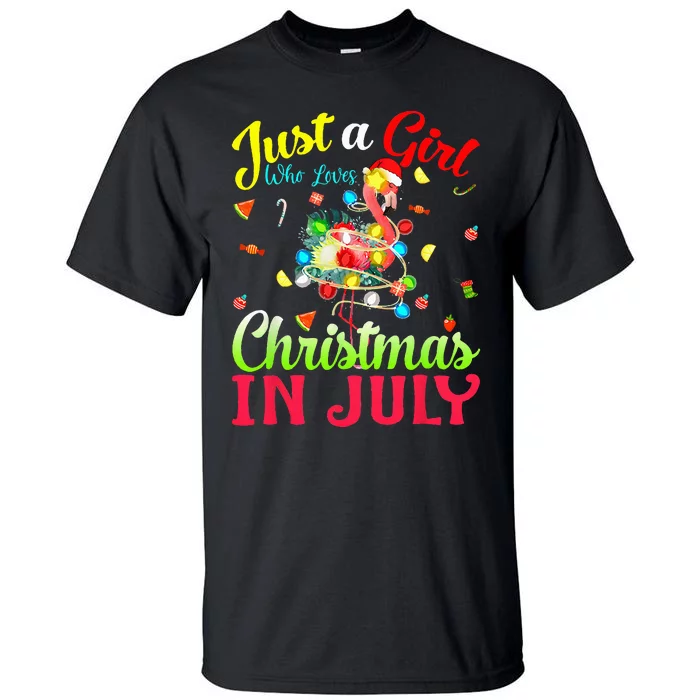 Just A Who Loves Christmas In July Flamingo Tall T-Shirt