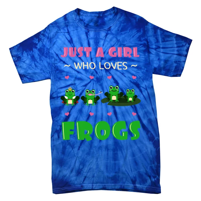 Just A Who Loves Frogs Toad Amphibian Froggy Gift Idea Gift Tie-Dye T-Shirt