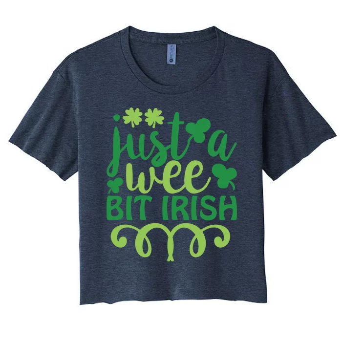 Just A Wee Bit Irish St Pattricks Day Women's Crop Top Tee